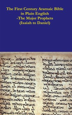 The First Century Aramaic Bible in Plain English-The Major Prophets (Isaiah to Daniel) - Bauscher, Rev. David