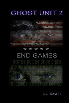 Ghost Unit 2 - End Games - Hewitt, E L.