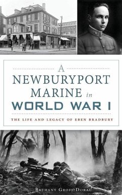 A Newburyport Marine in World War I - Dorau, Bethany Groff