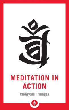 Meditation in Action - Trungpa, Chogyam