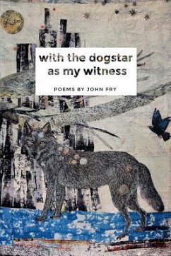 With the Dogstar as My Witness - Fry, John