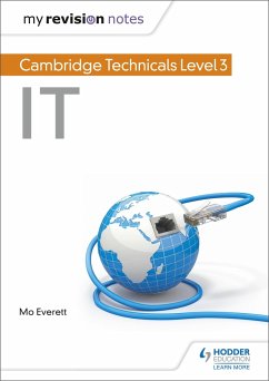 My Revision Notes: Cambridge Technicals Level 3 IT - Everett, Maureen