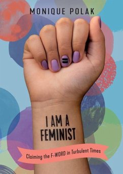 I Am a Feminist - Polak, Monique