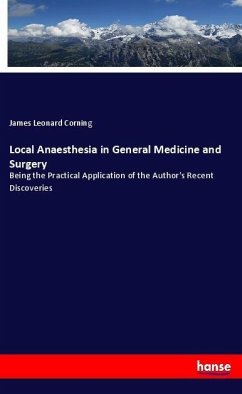 Local Anaesthesia in General Medicine and Surgery - Corning, James Leonard