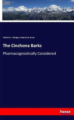 The Cinchona Barks - Flückiger, Friedrich A.;Power, Frederick B.