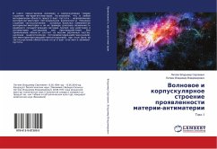 Volnowoe i korpuskulqrnoe stroenie proqwlennosti materii-antimaterii - Vladimir Sergeevich, Litvyak;Vladimir Vladimirovich, Litvyak