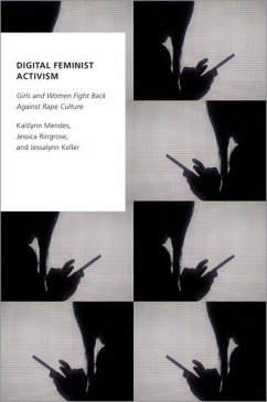 Digital Feminist Activism - Mendes, Kaitlynn; Ringrose, Jessica; Keller, Jessalynn