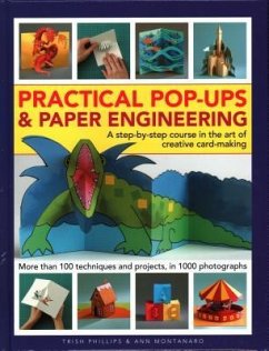 Practical Pop-Ups and Paper Engineering - Phillips, Trish; Montanaro, Ann