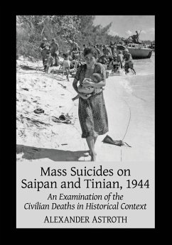 Mass Suicides on Saipan and Tinian, 1944 - Astroth, Alexander