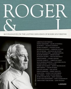 Roger & I: 48 Colleagues on the Lasting Influence of Roger Souvereyns - Asaert, Willem; Declercq, Marc