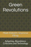 Green Revolutions: Adapting, Abundance, Criticisms and Technology