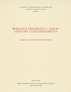 Romance Trends in 7th and 8th Century Latin Documents - Politzer, Robert L. Politzer, Frieda N.