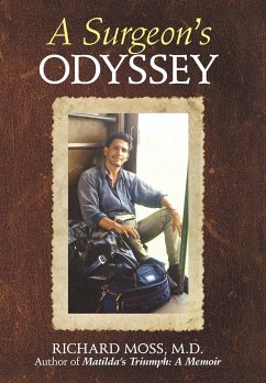 A Surgeon's Odyssey - Moss M. D., Richard