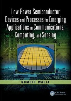 Low Power Semiconductor Devices and Processes for Emerging Applications in Communications, Computing, and Sensing