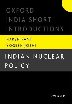 Indian Nuclear Policy - Pant, Harsh V; Joshi, Yogesh
