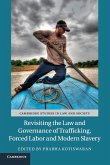 Revisiting the Law and Governance of Trafficking, Forced Labor and Modern Slavery