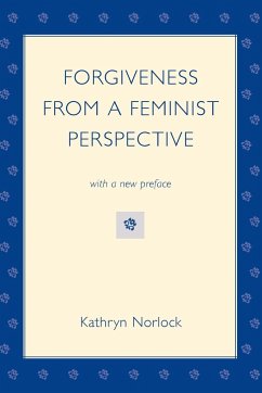 Forgiveness from a Feminist Perspective - Norlock, Kathryn