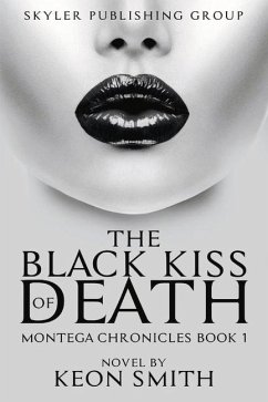 The Black Kiss of Death: Montega Chronicles Book 1 Volume 1 - Smith, Keon