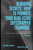 Blogging Secrets: How to Promote Your Blog Using Skyscrapper Technique