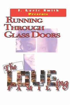 Running Through Glass Doors: The Loving Family - Smith, J. Lyric