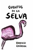 Cuentos de la Selva: Con Lenguaje Simplificado (Ilustrado)