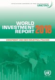 World Investment Report 2018: Investment and New Industrial Policies