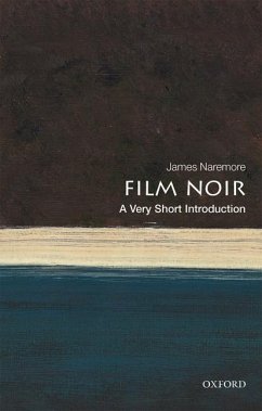 Film Noir: A Very Short Introduction - Naremore, James (Emeritus Chancellors' Professor, Indiana University