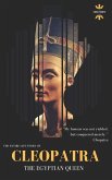 Cleopatra: The Egyptian Queen: The Entire Life Story