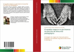 O quadro negro e o giz branco na escrita do discurso pedagógico - Santos Xavier Rodrigues de Carvalho, Andreza