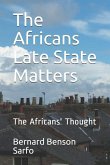 The Africans Late State Matters: The Africans' Thought