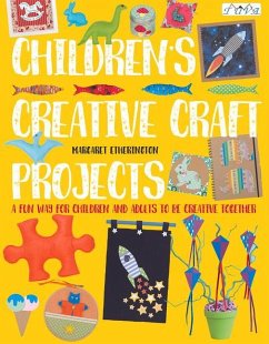 Children's Creative Craft Projects - Etherington, Margaret