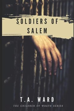 Soldiers of Salem - Ward, T. a.