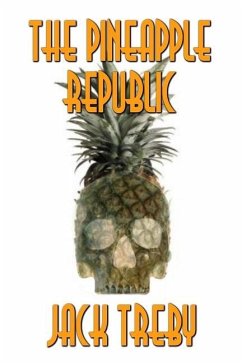 The Pineapple Republic - Treby, Jack