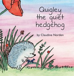 Quigley the Quiet Hedgehog - Norden, Claudine