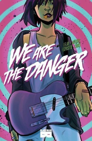 We Are the Danger We Are the Danger