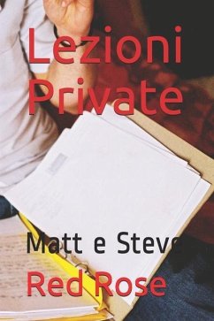 Lezioni Private: Matt e Steve - Rose, Red