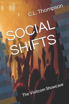 Social Shifts: The Visitcom Showcase - Thompson, C. L.