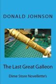 The Last Great Galleon: Dime Store Novellette's
