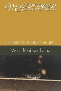 Mirror: A Reflective View on Life - Lama, Vivek Bhabani