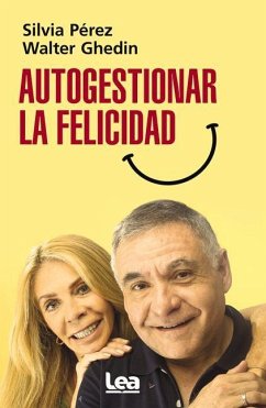 Autogestionar La Felicidad - Ghedin, Walter; Pérez, Silvia