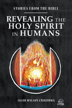 Revealing the Holy Spirit in Humans - Chikuhwa, Jacob Wilson