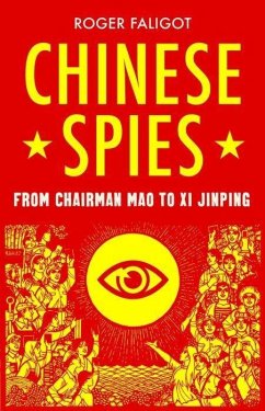 Chinese Spies: From Chairman Mao to Xi Jinping - Faligot, Roger