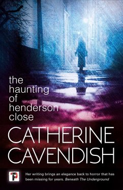 The Haunting of Henderson Close - Cavendish, Catherine