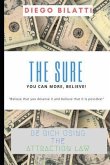 The Sure: Get Rich Using The Law Of Attraction