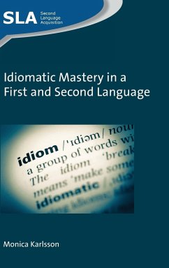 Idiomatic Mastery in a First and Second Language - Karlsson, Monica