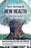 Your Journey to New Health: Lifestyle Approaches to Address Chronic Health Conditions