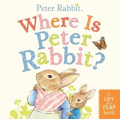 Where Is Peter Rabbit? - Potter, Beatrix