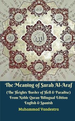 The Meaning of Surah Al-Araf (The Heights Border Between Hell and Paradise) From Noble Quran Bilingual Edition - Vandestra, Muhammad