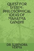 Quest for System: Philosophical Ideas of Mahatma Gandhi