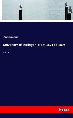 University of Michigan, from 1871 to 1896